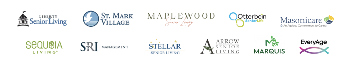 Liberty Senior Living, St. Mark Village, Maplewood Senior Living, Otterbein, Masonicare, Sequoia Living, SRI Management, Stellar Senior Living, Arrow Senior Living, Marquis, EveryAge